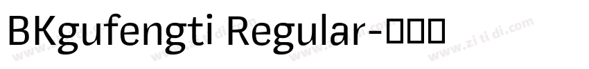 BKgufengti Regular字体转换